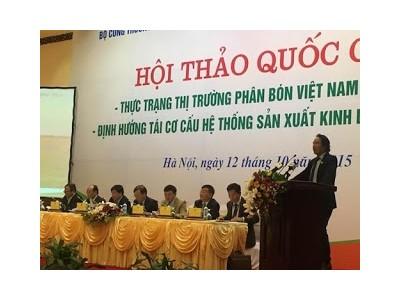 Hội thảo Thực trạng thị trường phân bón Việt Nam và thế giới - Định hướng tái cơ cấu hệ thống sản xuất kinh doanh phân bón